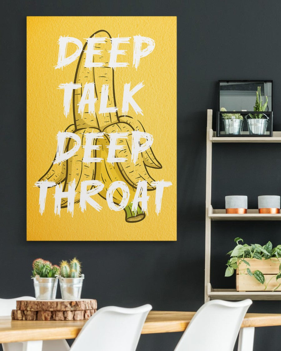 Deep Talk Deep Throat - Unique Canvas Art For Your Home