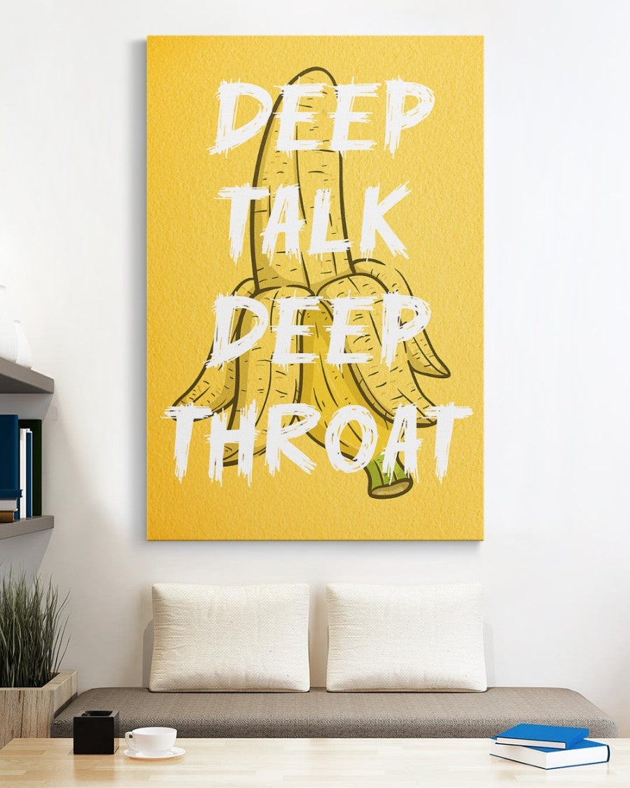 Deep Talk Deep Throat - Unique Canvas Art For Your Home