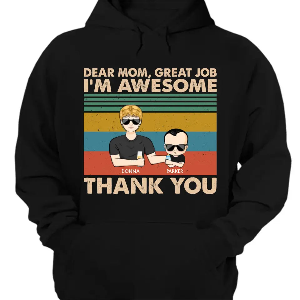 Dear Mom Great Job We‘re Awesome Thank You Young - Birthday, Loving Gift For Mother, Grandma, Grandmother - Personalized Custom T Shirt