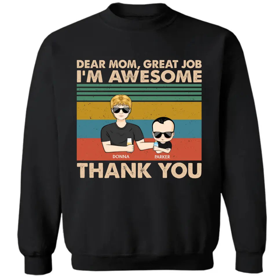 Dear Mom Great Job We‘re Awesome Thank You Young - Birthday, Loving Gift For Mother, Grandma, Grandmother - Personalized Custom T Shirt