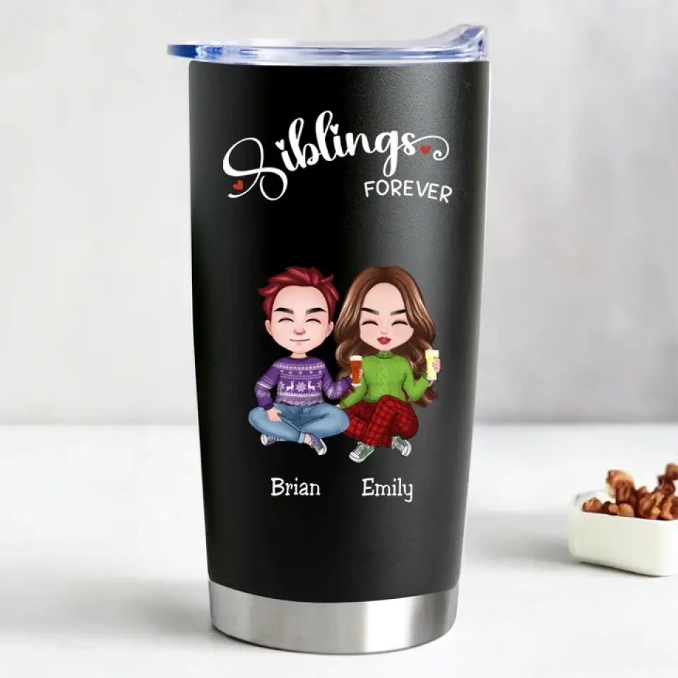 Siblings Forever - Personalized Tumbler Cup - A Thoughtful Family Gift for Siblings to Cherish Forever