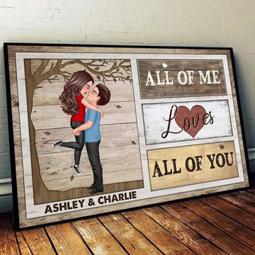 All Of Me Loves All Of You Personalized Poster, Gift For Him, For Her