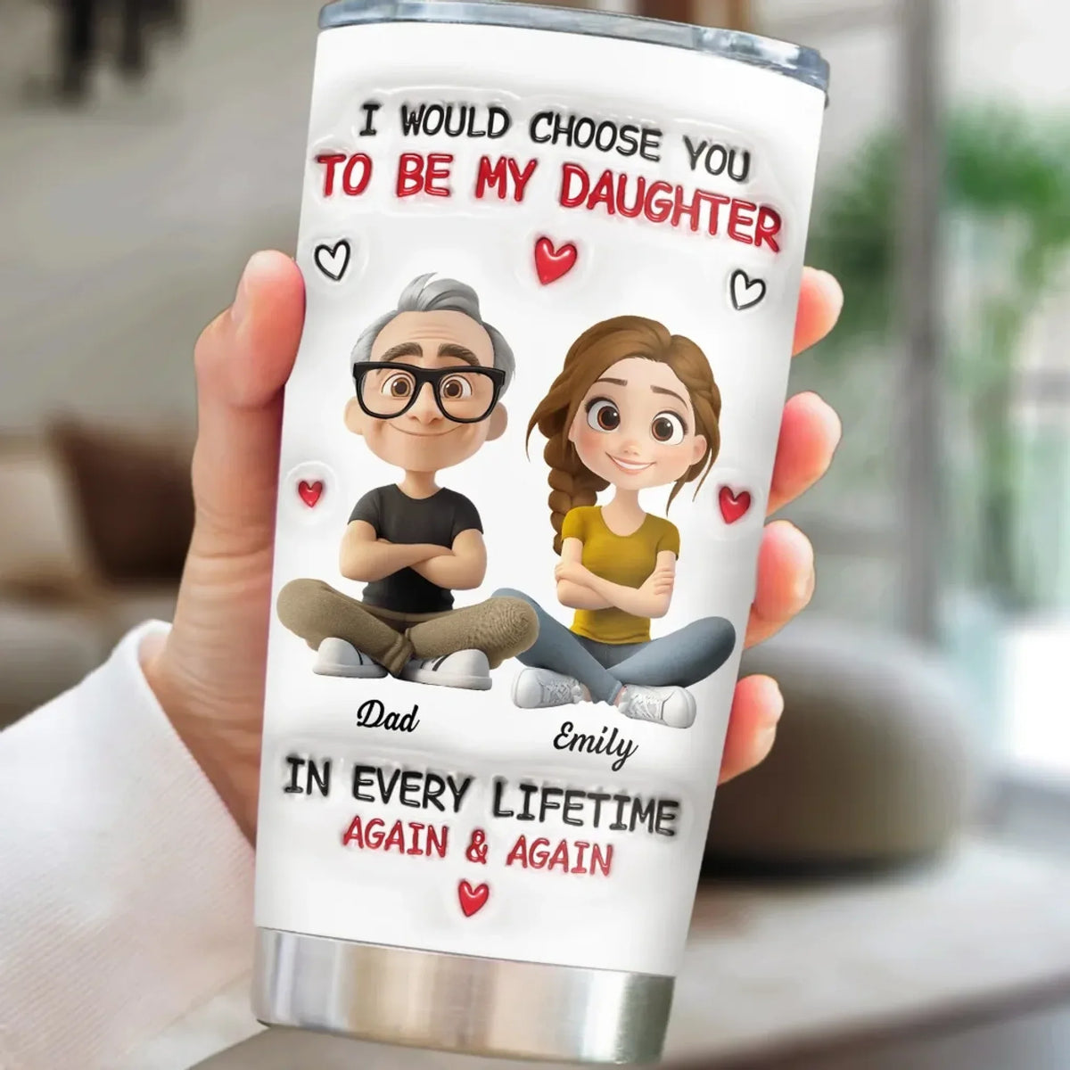 Always Choose You - Personalized Custom 3D Inflated Effect Tumbler