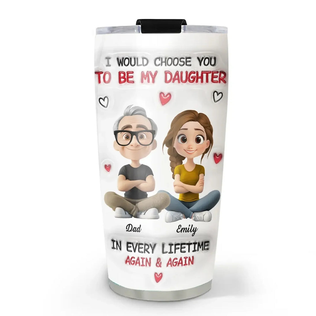 Always Choose You - Personalized Custom 3D Inflated Effect Tumbler