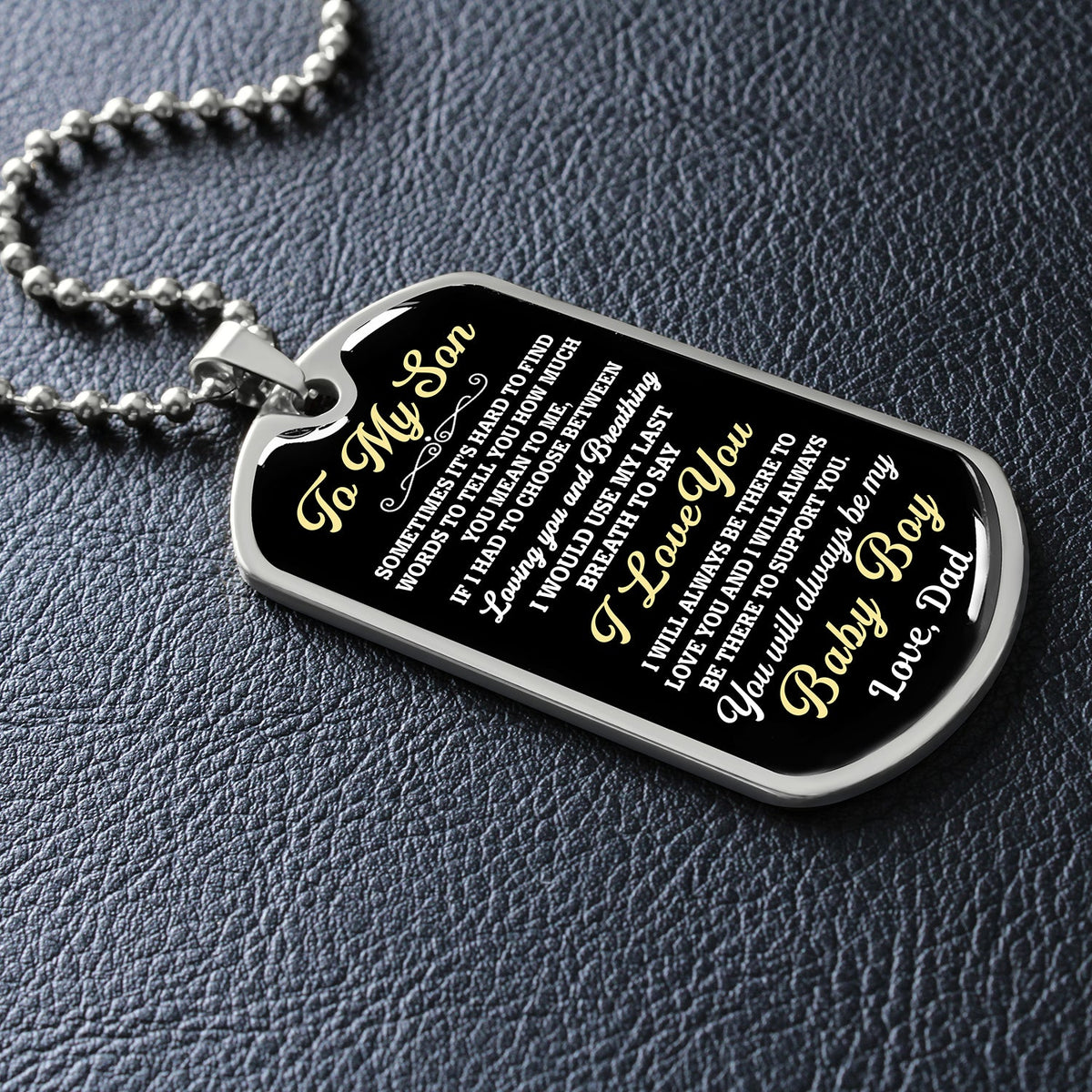 To My Son From Dad | You Will Always Be My Baby Boy | Dog Tag Military Ball Chain