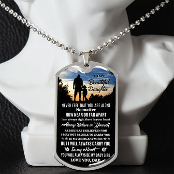 To My Beautiful Daughter - I Will Always Carry You In My Heart, Dogtag Necklace Gift From Dad