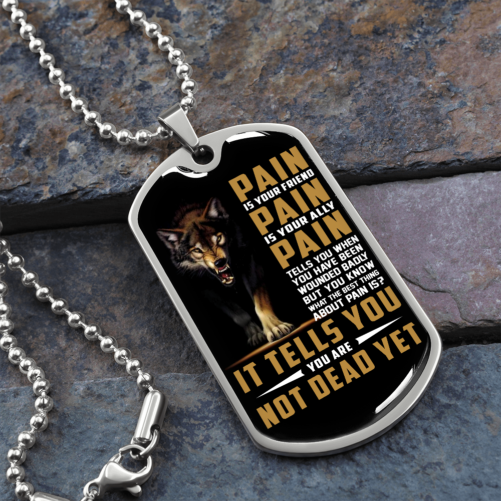 Pain Is Your Friend | Graphical Dog Tag