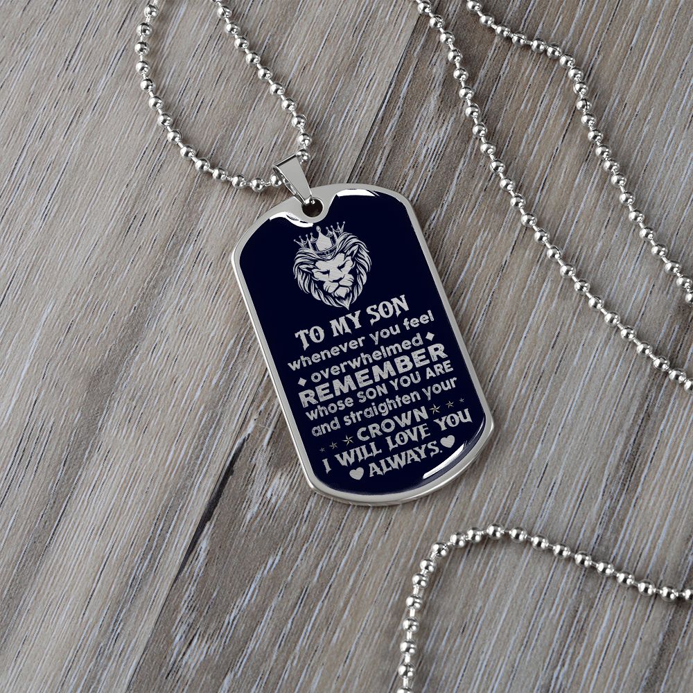 To My Son | Straighten Your Crown | Dog Tag Necklace