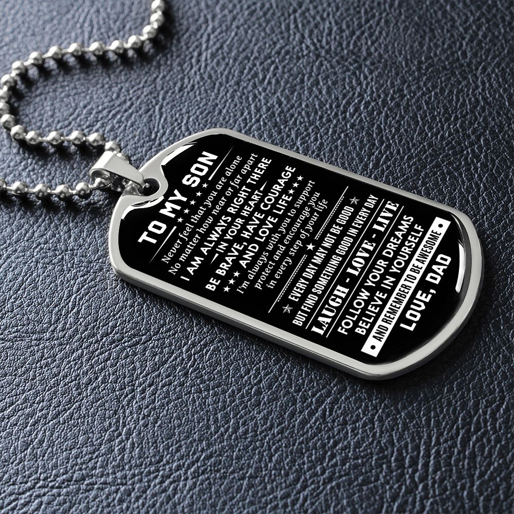To My Son - Be Brave Have Courage And Love Life, DogTag Necklace Gift