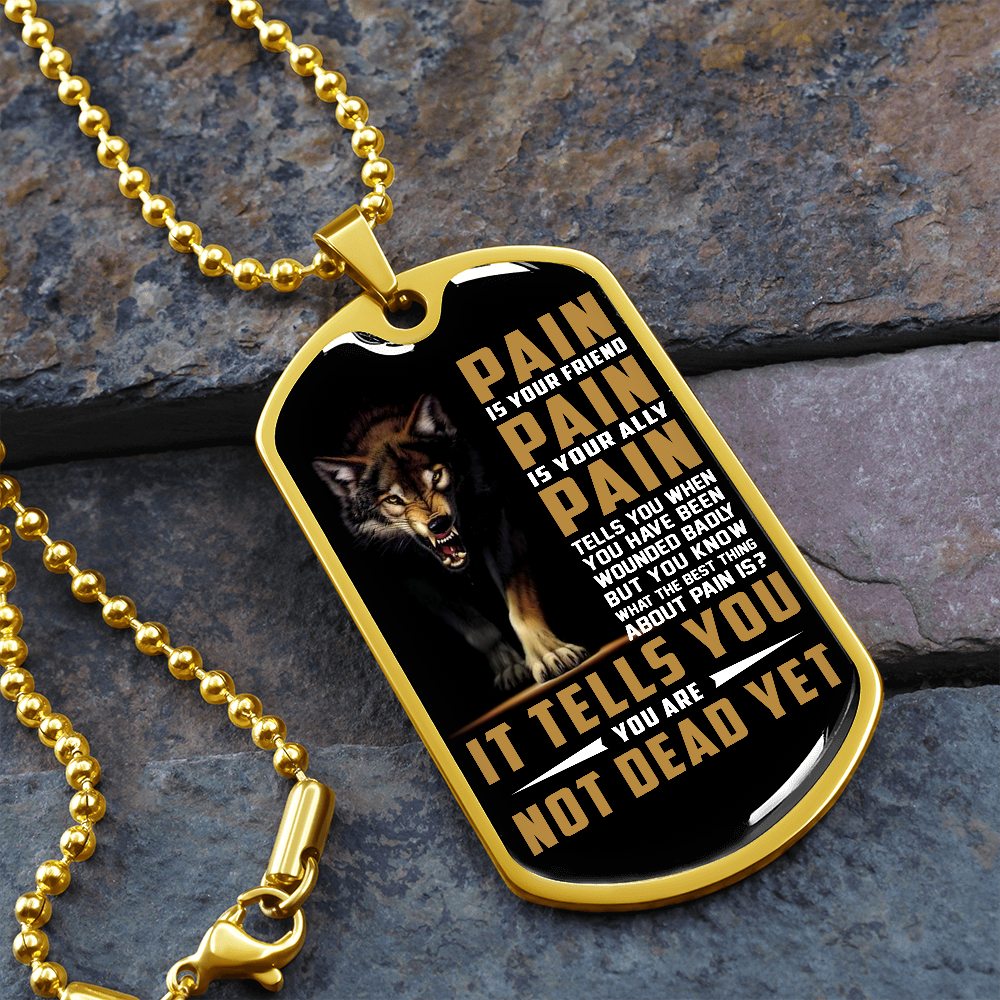 Pain Is Your Friend | Graphical Dog Tag