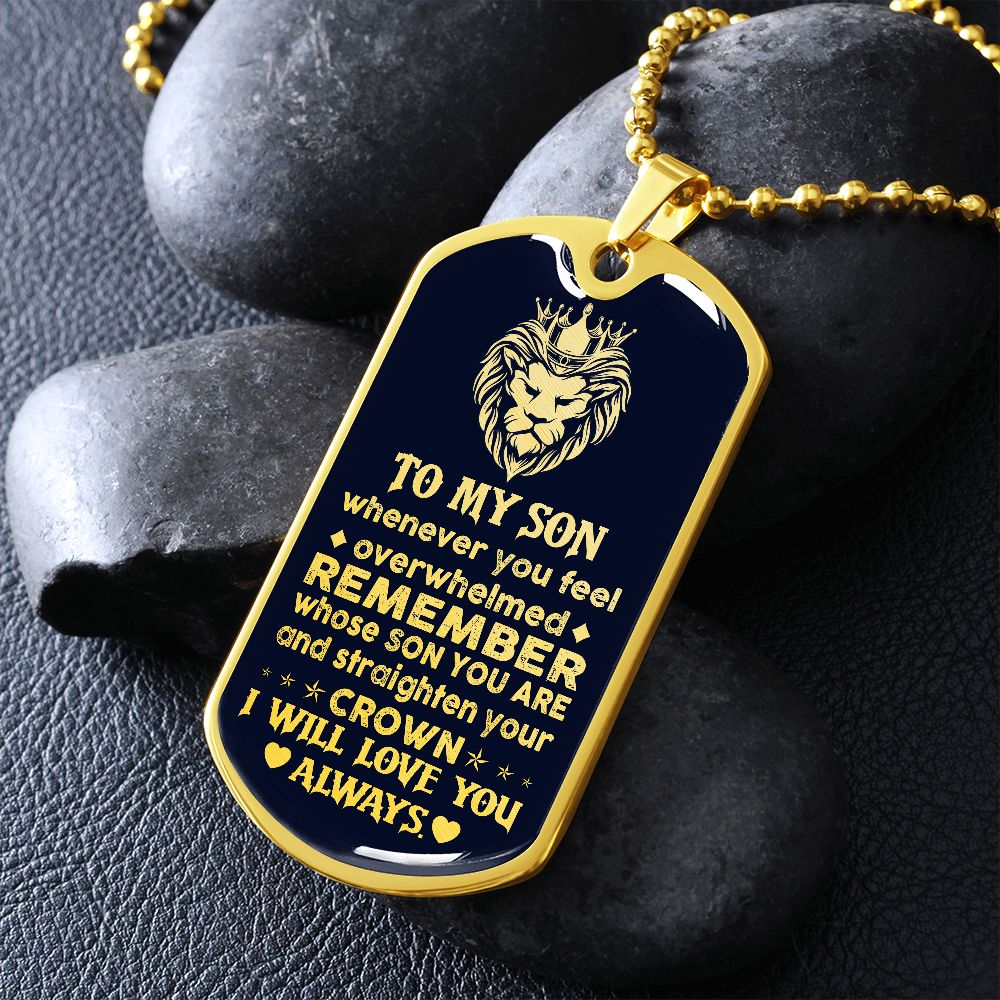 To My Son | Straighten Your Crown | Dog Tag Necklace