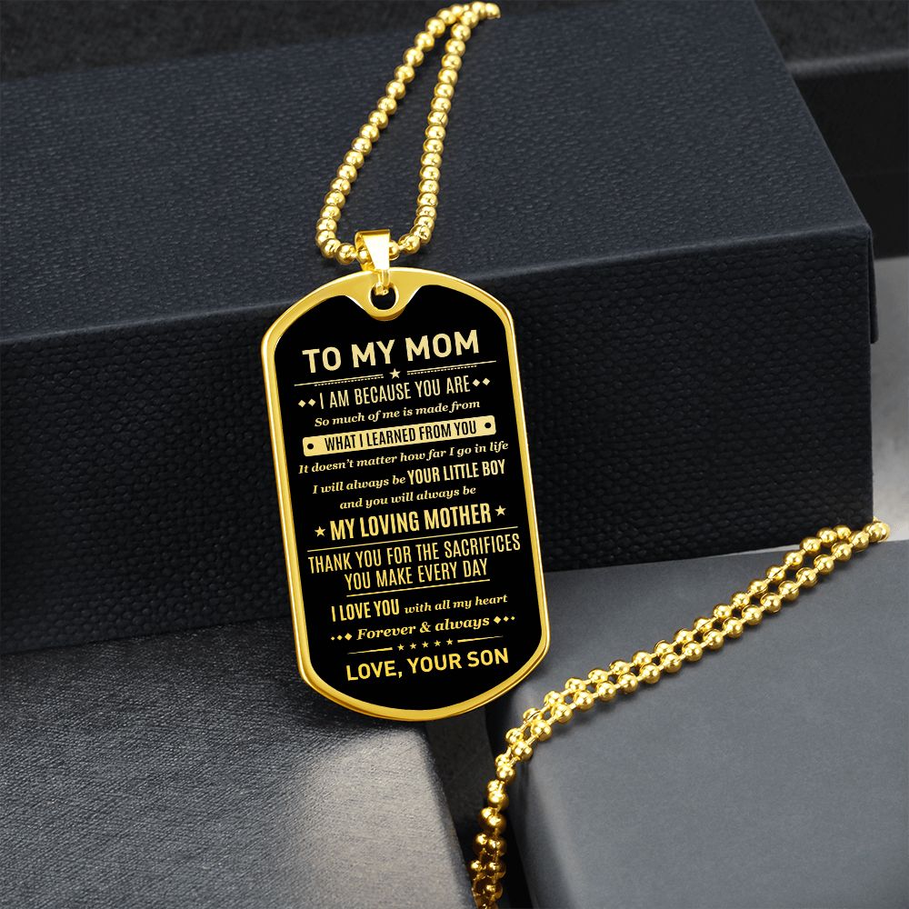 To My Mom - I Am Because You Are, Dog Tag Necklace Gift