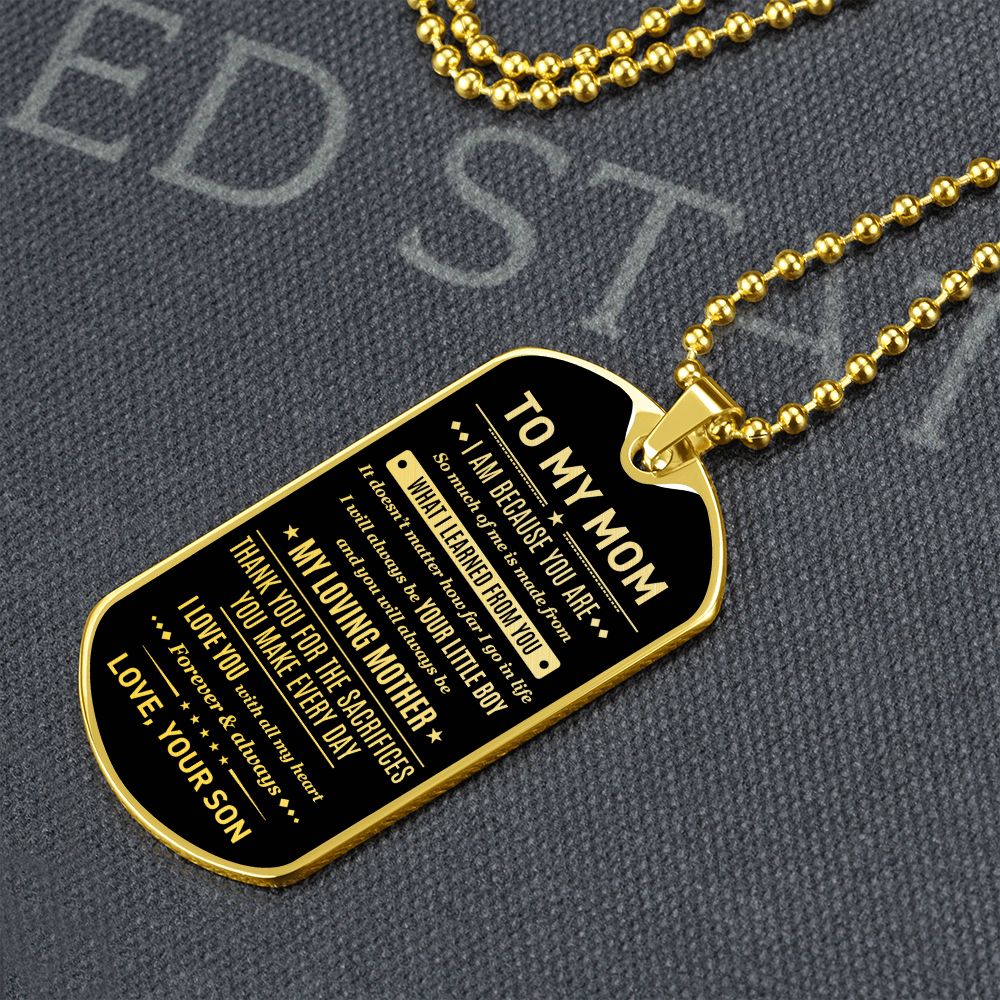 To My Mom - I Am Because You Are, Dog Tag Necklace Gift