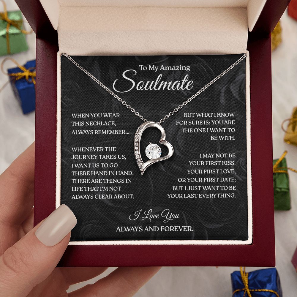 To My Soulmate - I Want To Be Your Last Everything, Forever Love Necklace