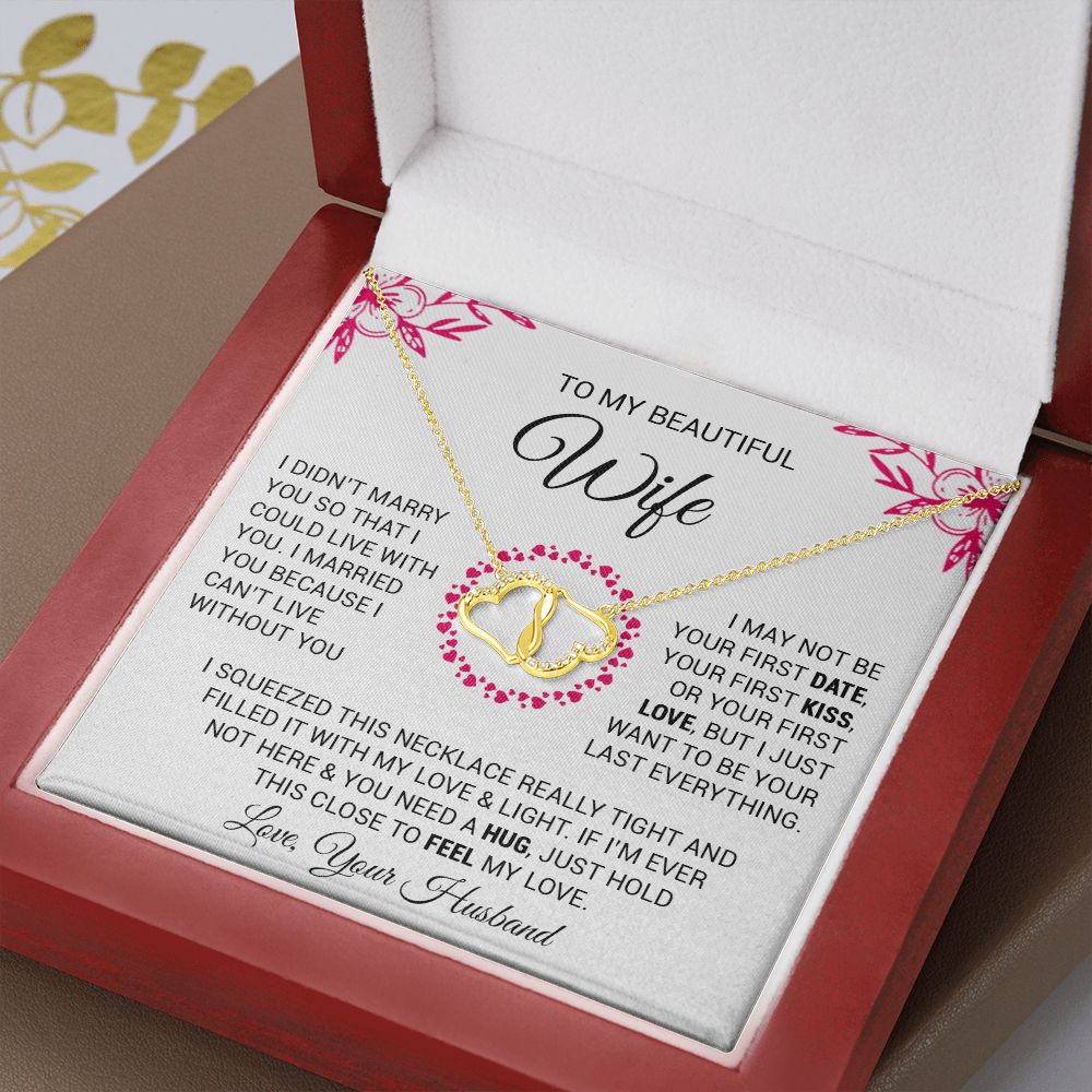 To My Wife Necklace | I May Not Be Your First | Romantic Gifts For Her | Everlasting Love Necklace