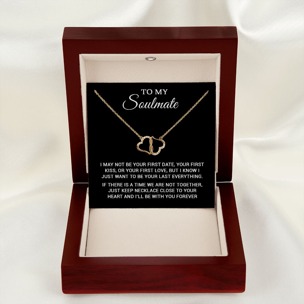 To My Soulmate | To Be Your Last Everything | Everlasting Love Necklace