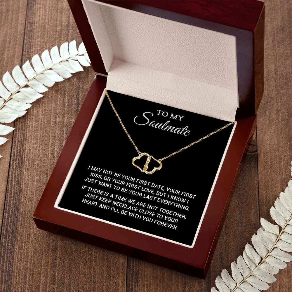 To My Soulmate | To Be Your Last Everything | Everlasting Love Necklace
