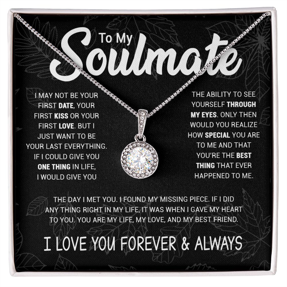 Soulmate To Be Your Last Everything | Romantic Gift For Your Soulmate | Eternal Hope Necklace