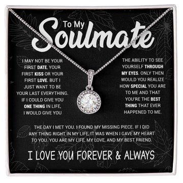 Soulmate To Be Your Last Everything | Romantic Gift For Your Soulmate | Eternal Hope Necklace