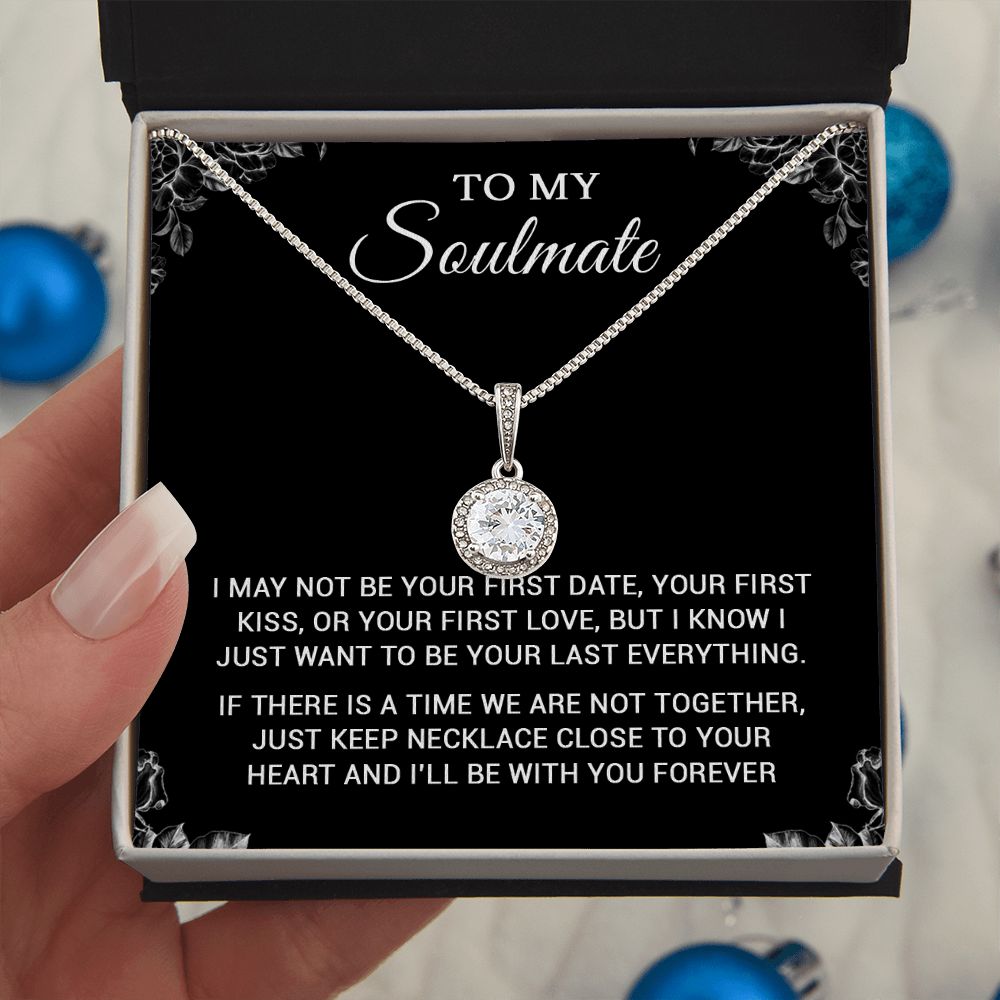 To My Soulmate | To Be Your Last Everything | Romantic Gift For Your Soulmate | Eternal Hope Necklace