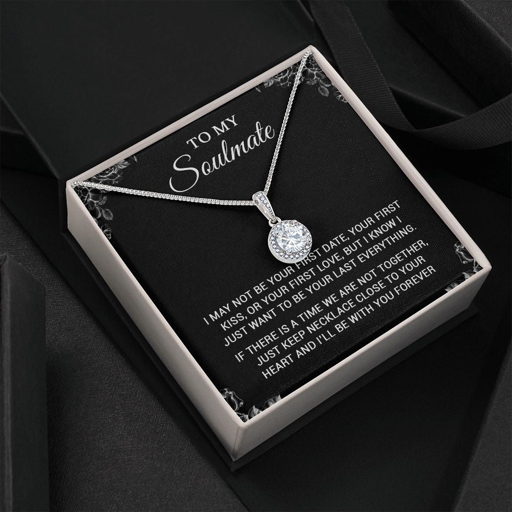 To My Soulmate | To Be Your Last Everything | Romantic Gift For Your Soulmate | Eternal Hope Necklace