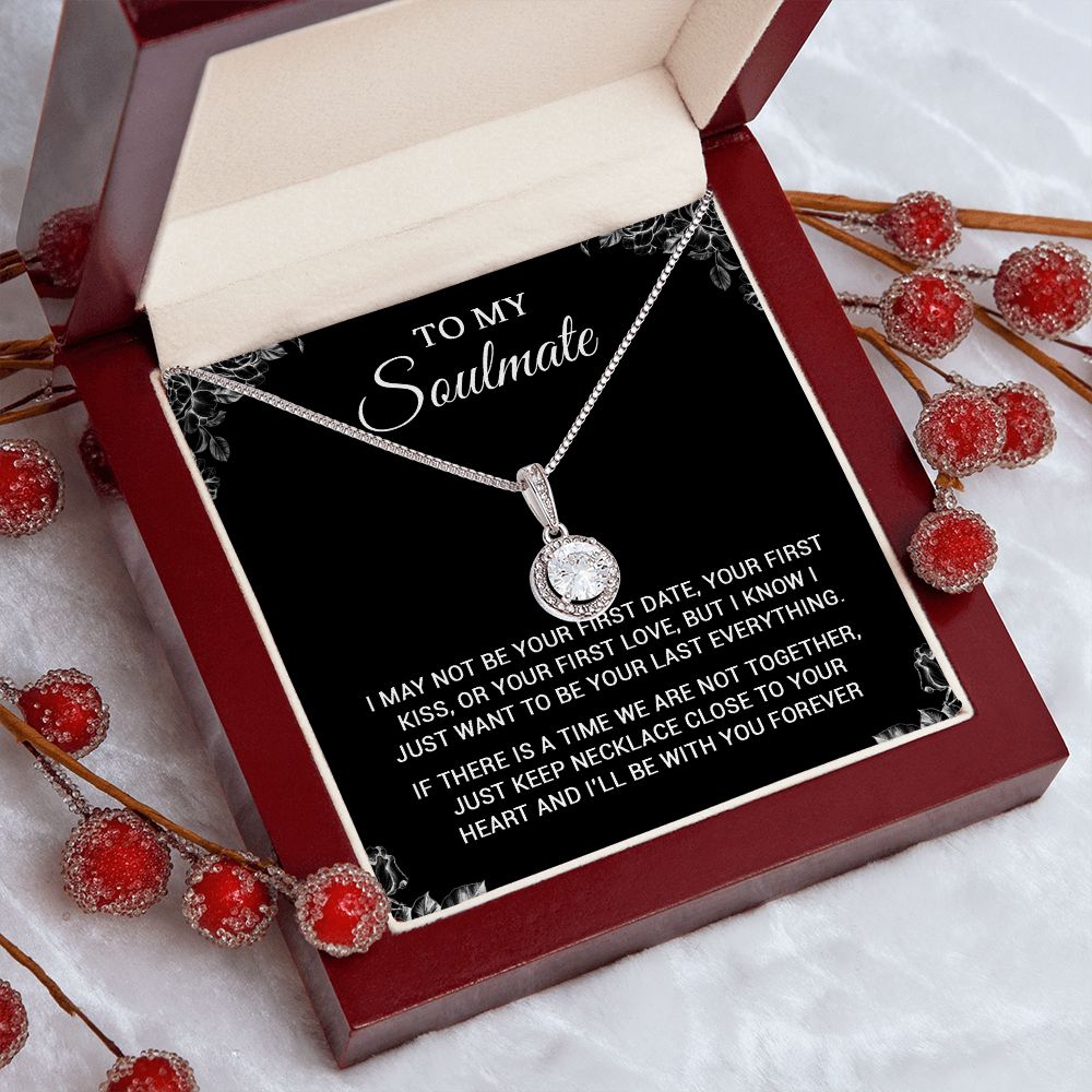 To My Soulmate | To Be Your Last Everything | Romantic Gift For Your Soulmate | Eternal Hope Necklace