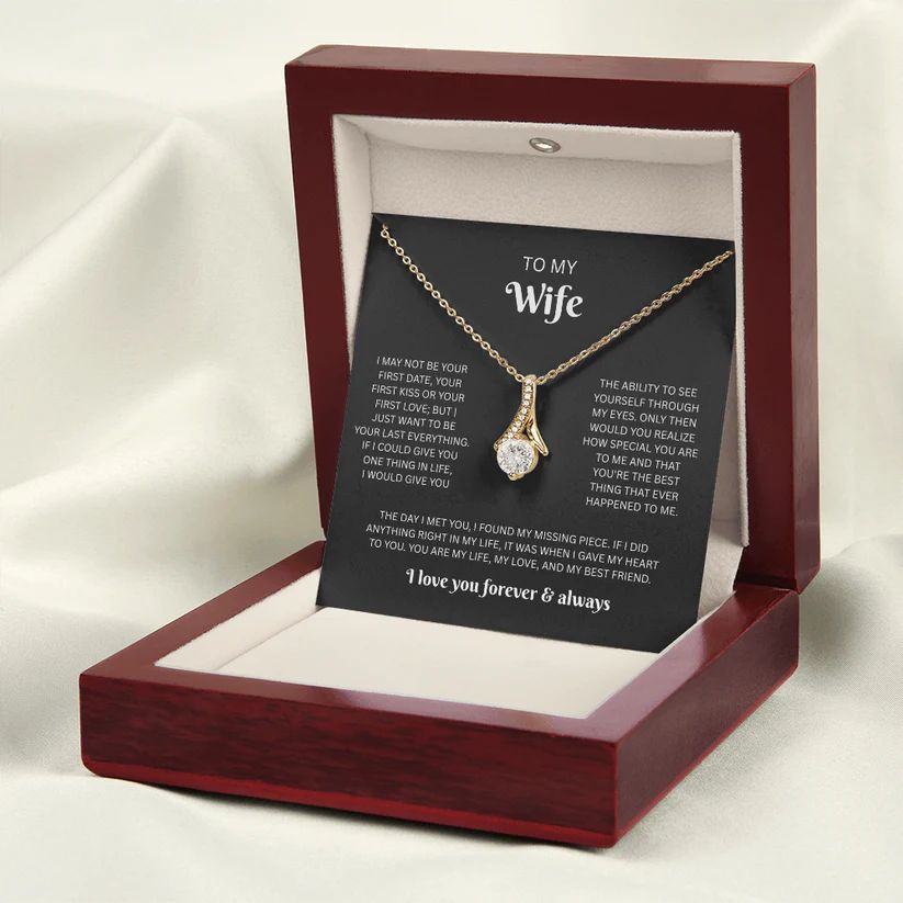 To My Wife | I May Not Be Your First | Necklace & Luxury Gift Box