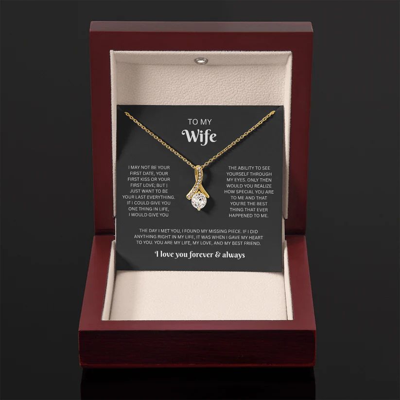 To My Wife | I May Not Be Your First | Necklace & Luxury Gift Box