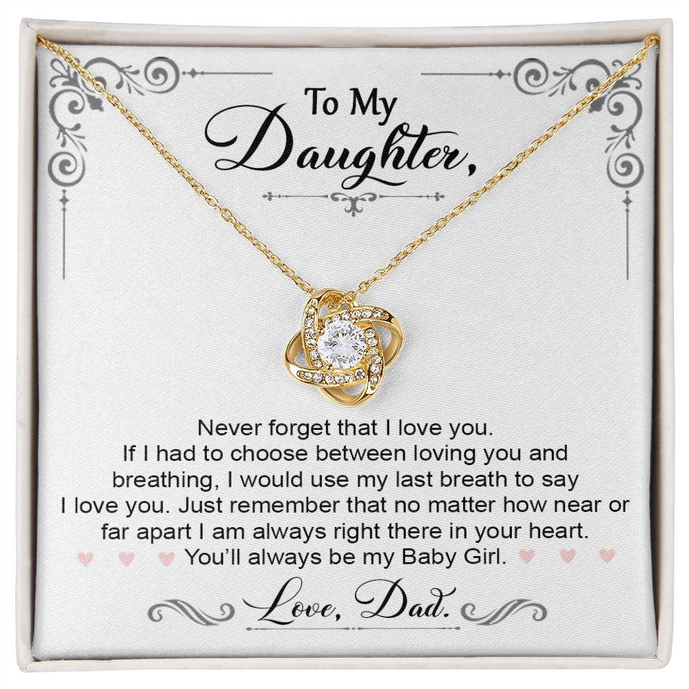 To My Daughter Gift From Dad | You Will Always Be My Baby Girl | Love Knot Necklace.