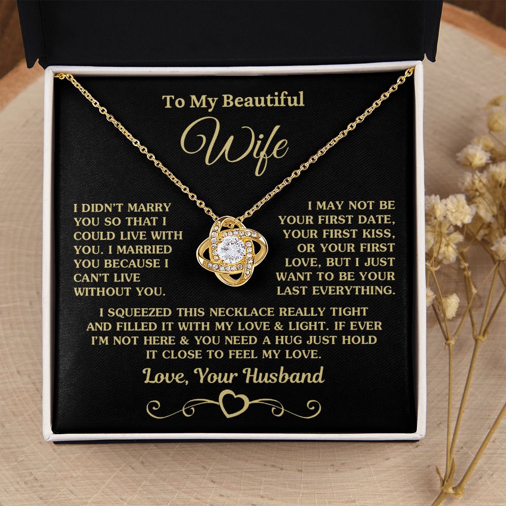 To My Beautiful Wife | I Can't Live Without You | Love Knot Necklace