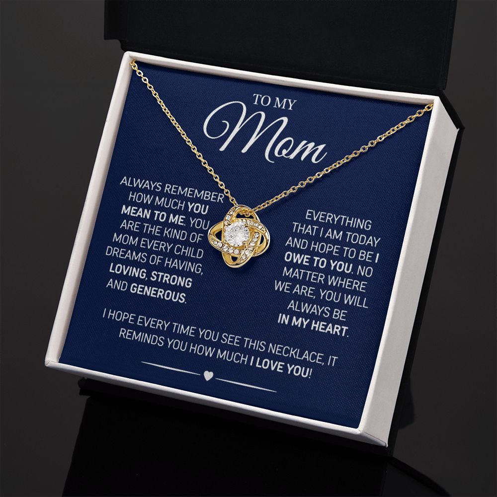 To My Mom - Loving and Strong, Love Knot Necklace