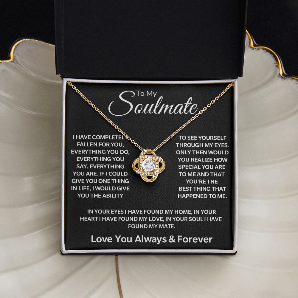 To My Soulmate | I Have Found My Mate | Love Knot Necklace | Sentimental Gift For Your Soulmate