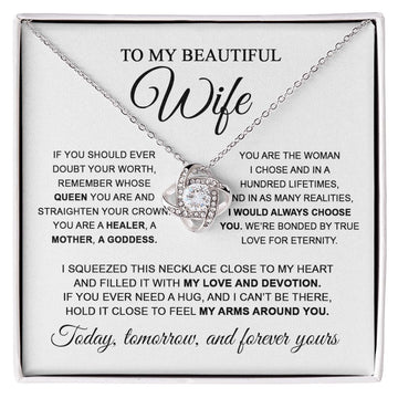 To My Beautiful Wife | You Are The Woman I Chose | Love Knot Necklace