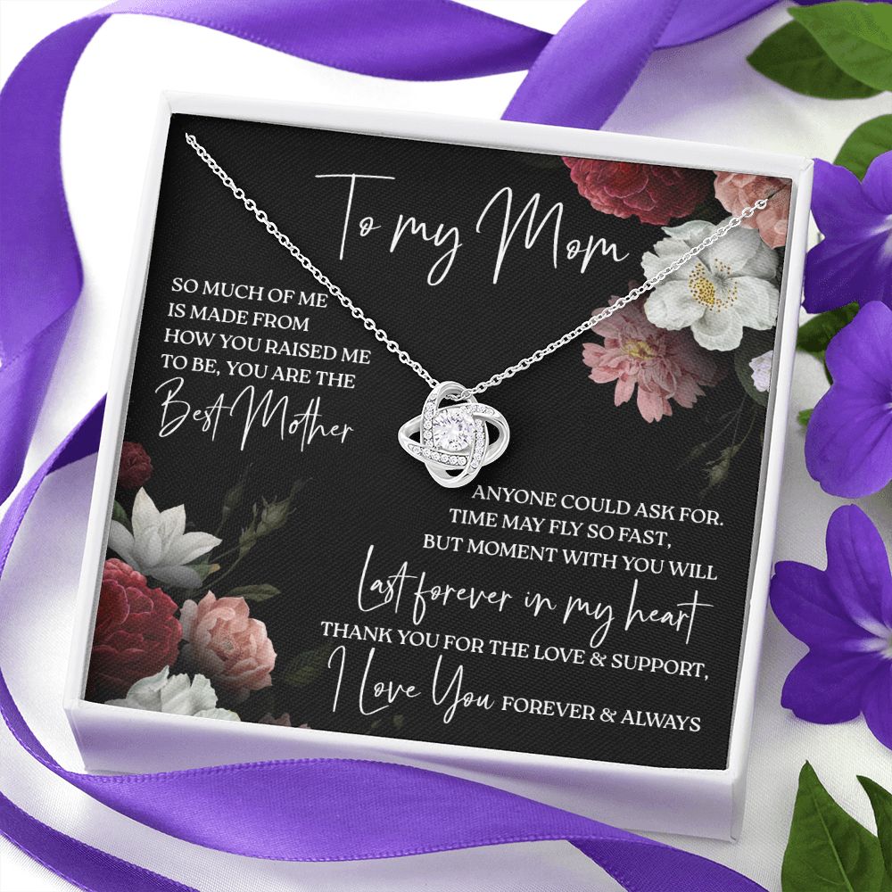 To My Mom - You Are The Best Mother, Love Knot Necklace