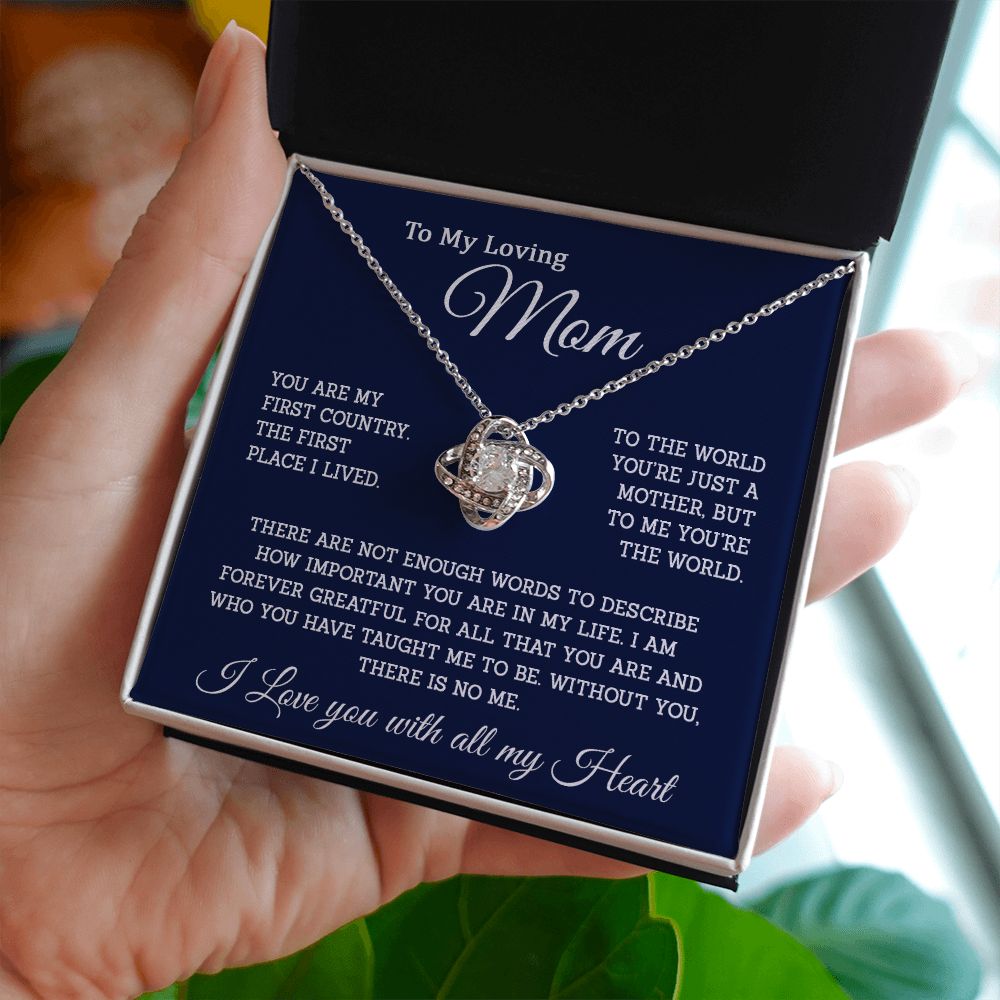 To My Loving Mom | You Are My first Country | Love Knot Necklace