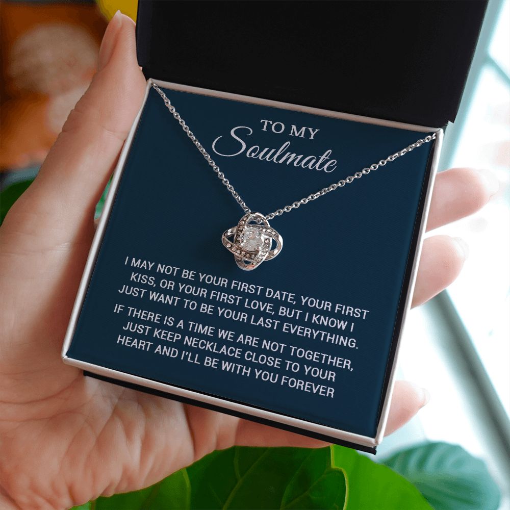 To My Soulmate | To Be Your Last Everything | Romantic Gift For Your Soulmate | Love Knot Necklace