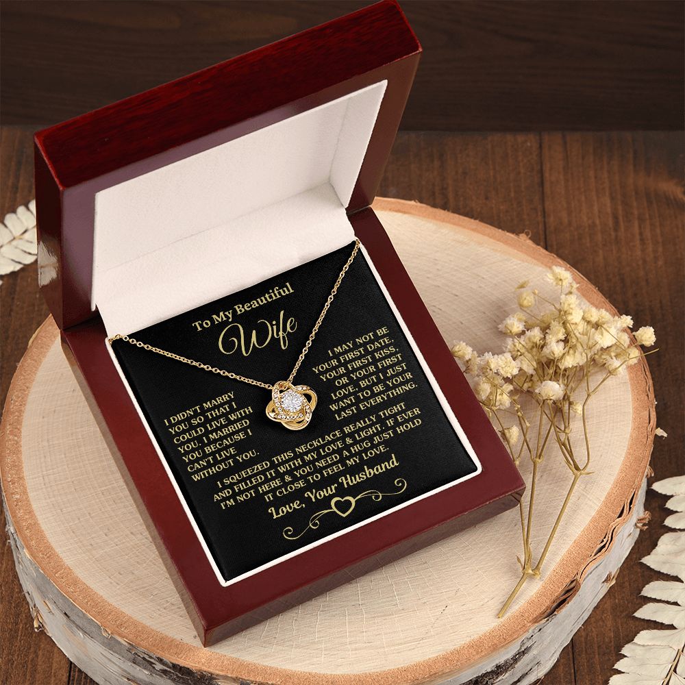 To My Beautiful Wife | I Can't Live Without You | Love Knot Necklace