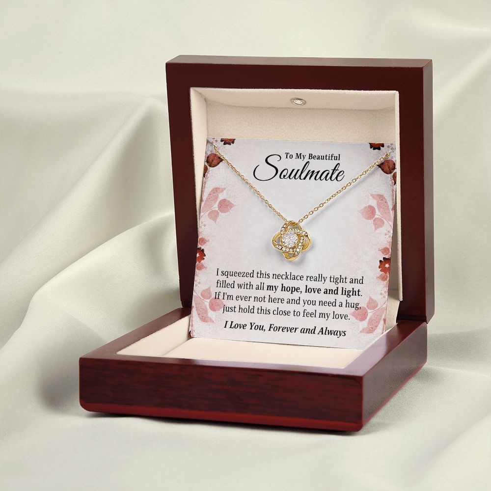 To My Beautiful Soulmate - My Hope, Love and Light, Love Knot Necklace Gift