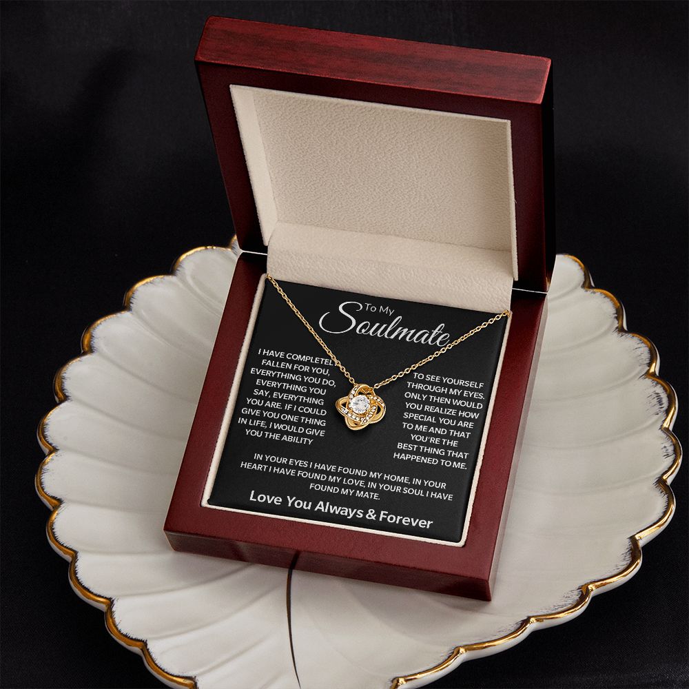 To My Soulmate | I Have Found My Mate | Love Knot Necklace | Sentimental Gift For Your Soulmate