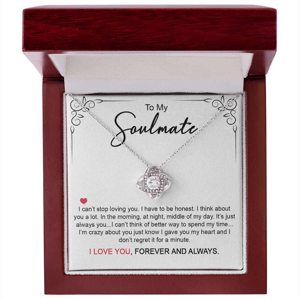 To My Soulmate | I Can't Stop Loving You | Love Knot Necklace.