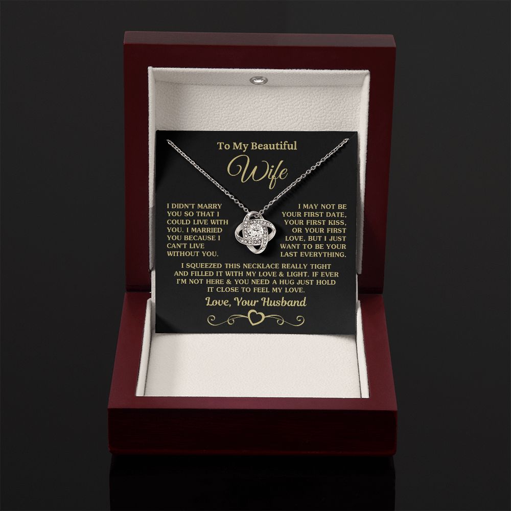 To My Beautiful Wife | I Can't Live Without You | Love Knot Necklace