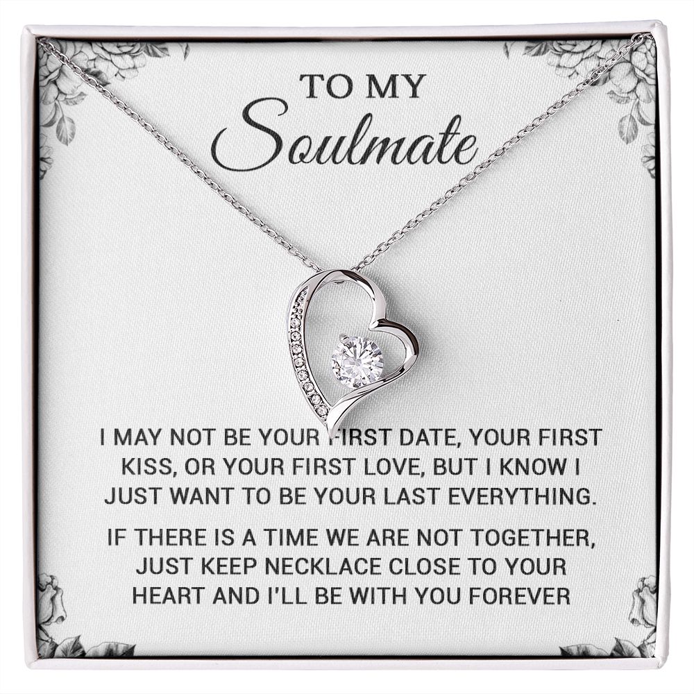 To My Soulmate | To Be Your Last Everything | Romantic Gift For Your Soulmate | Forever Love Necklace