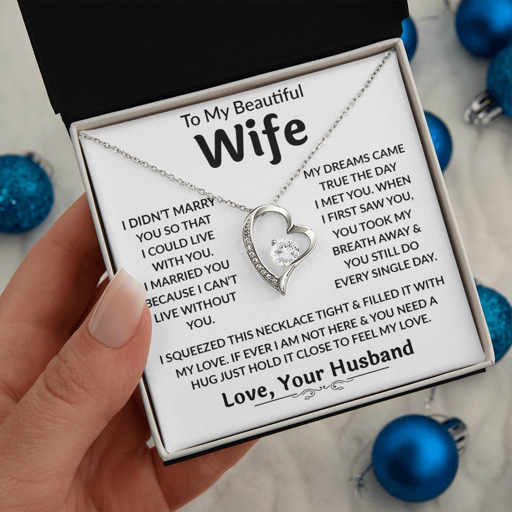 To My Beautiful Wife - I can't Live Without You, Forever Love Necklace Gift