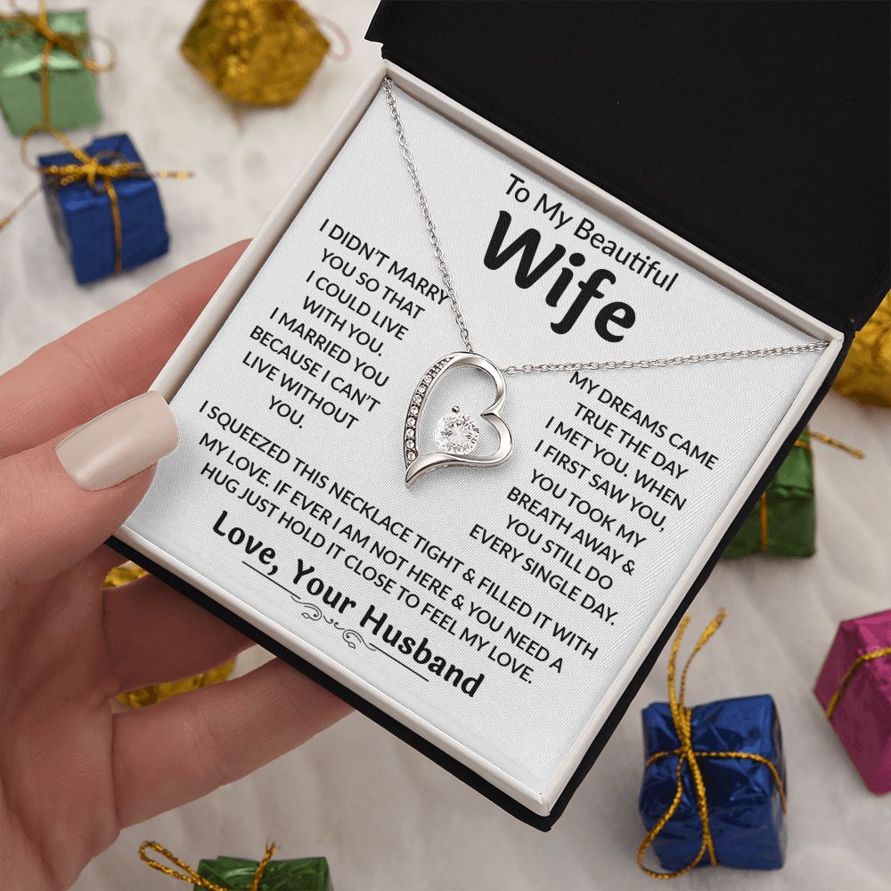 To My Beautiful Wife - I can't Live Without You, Forever Love Necklace Gift