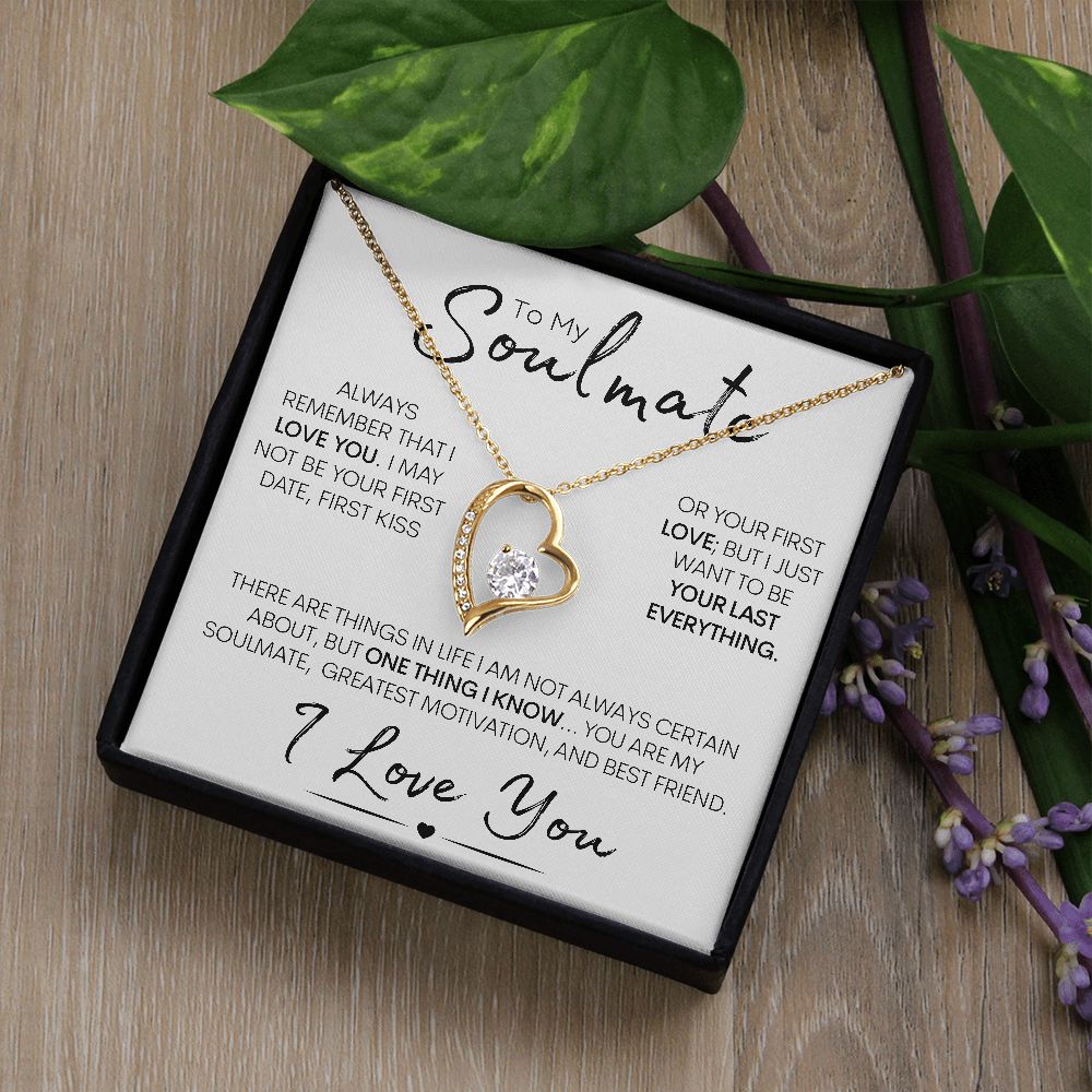 To My Soulmate | One Thing I Know | Forever Love Necklace