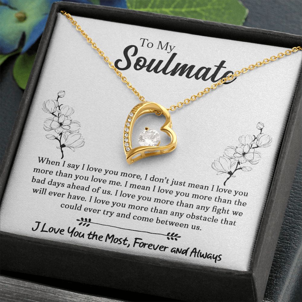 To My Soulmate | When I Say I Love You More | Forever Love Necklace