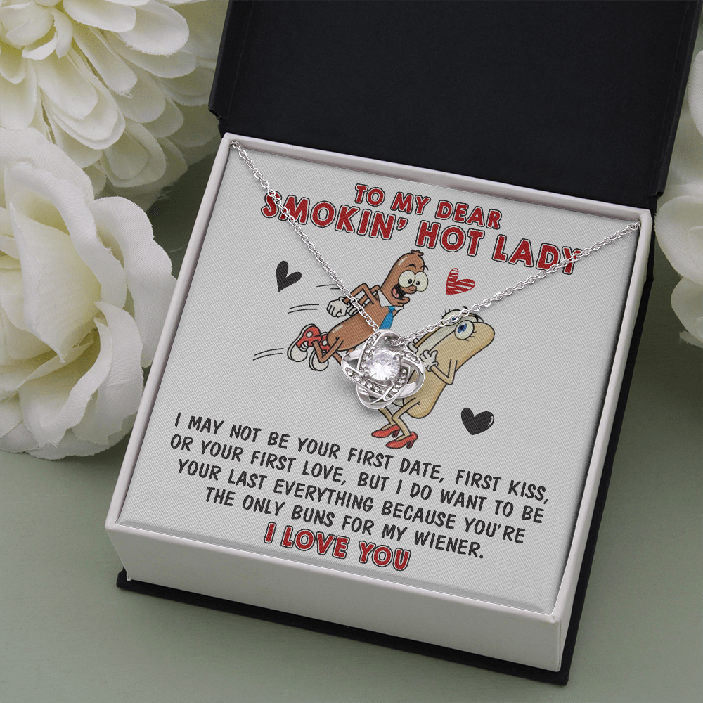 To My Dear Smokin' Hot Lady | Love Knot Necklace