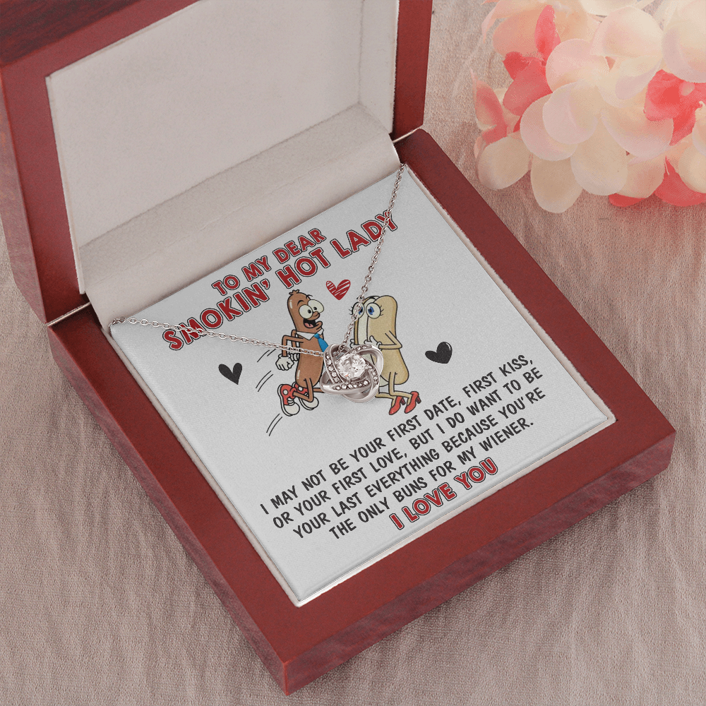 To My Dear Smokin' Hot Lady | Love Knot Necklace