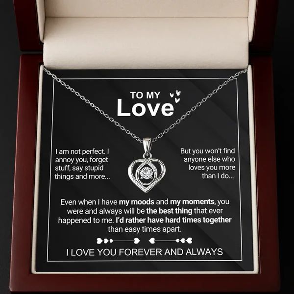To My Love | I Am Not Perfect | Forever & Always Heart Necklace