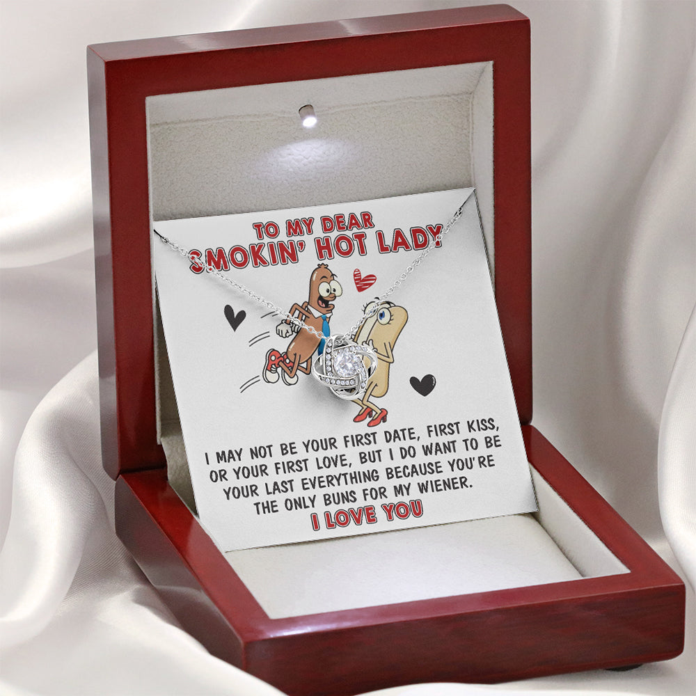 To My Dear Smokin' Hot Lady | Love Knot Necklace